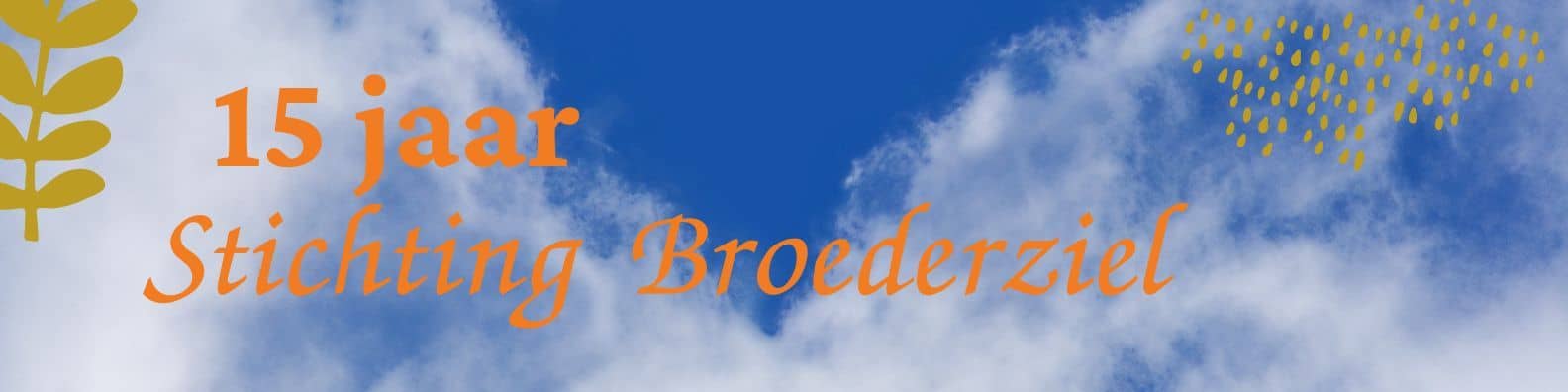 Banner 15 jaar Stichting Broederziel